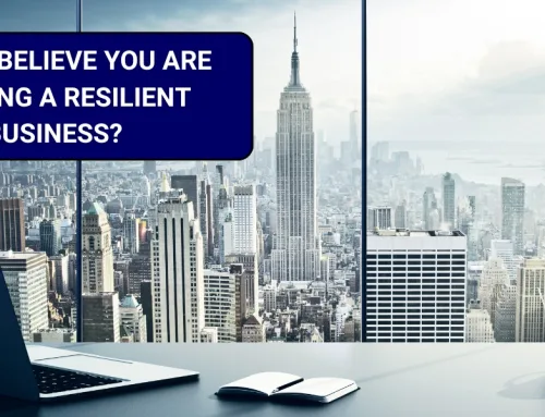 Do You Believe You Are Running A Resilient Business?